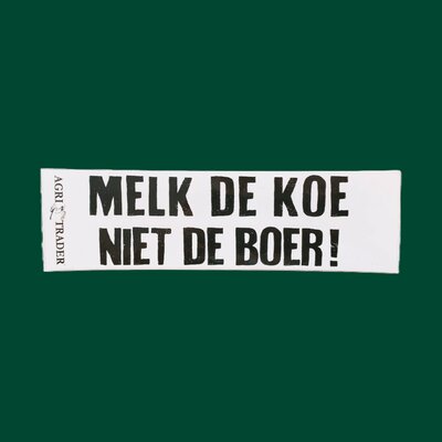 Sticker: MELK DE KOE NIET DE BOER!