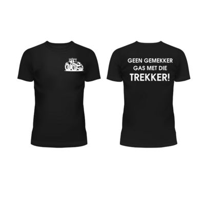 T-shirt of Polo - Geen Gemekker Gas Met Die Trekker! -  (3 kleuren)