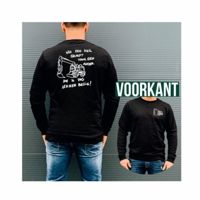 Trui "Wie een kuil graaft voor een ander, die is pas lekker bezig"